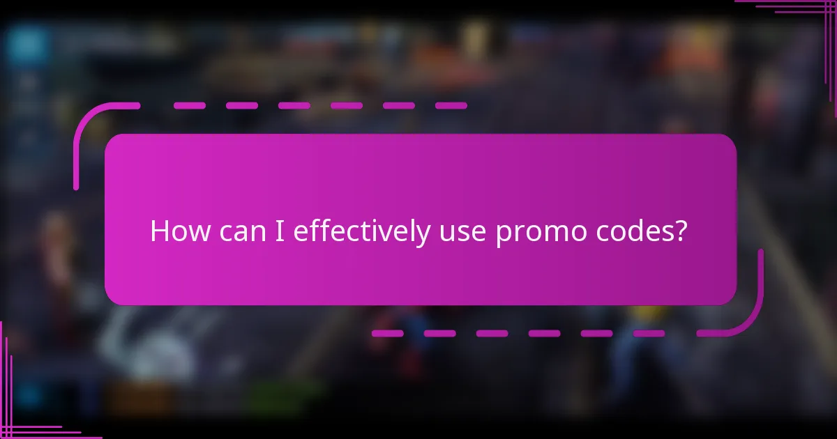How can I effectively use promo codes?