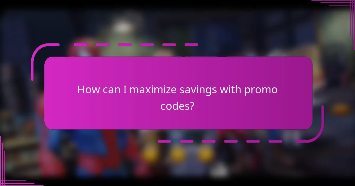 How can I maximize savings with promo codes?