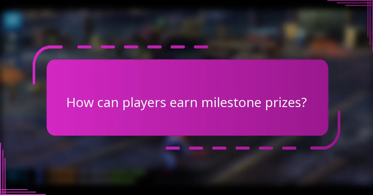 How can players earn milestone prizes?