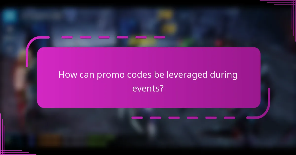 How can promo codes be leveraged during events?
