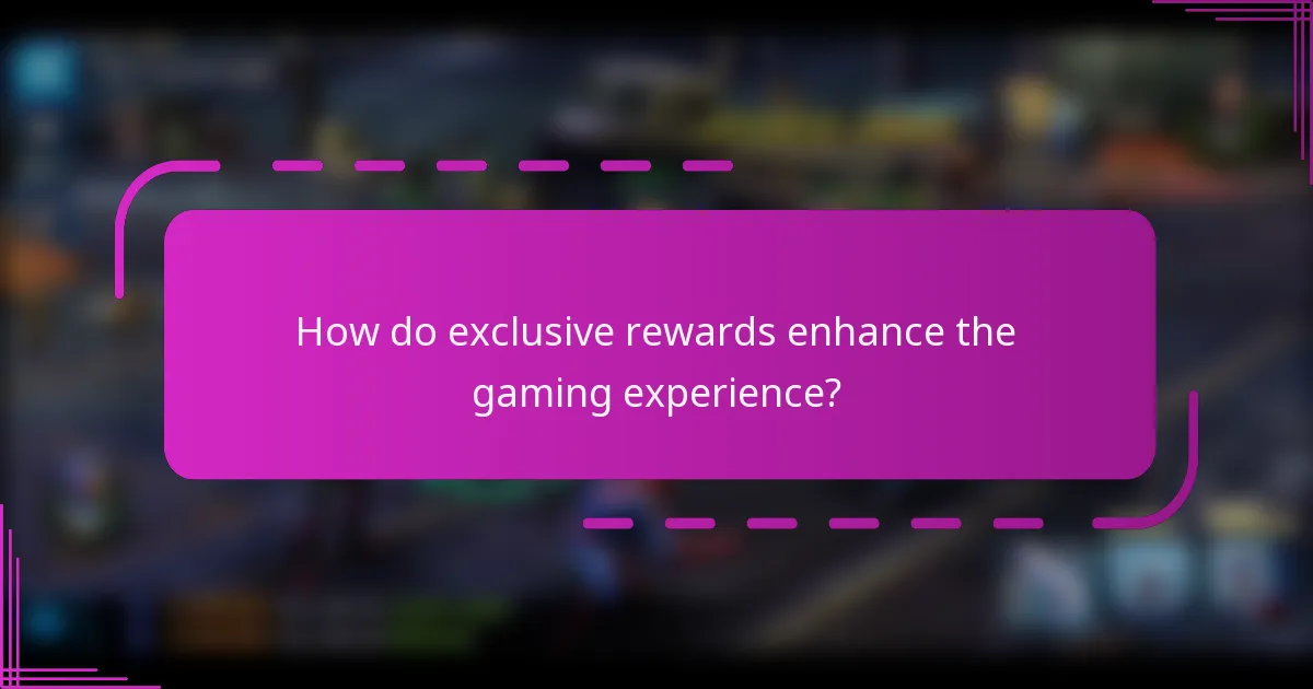 How do exclusive rewards enhance the gaming experience?