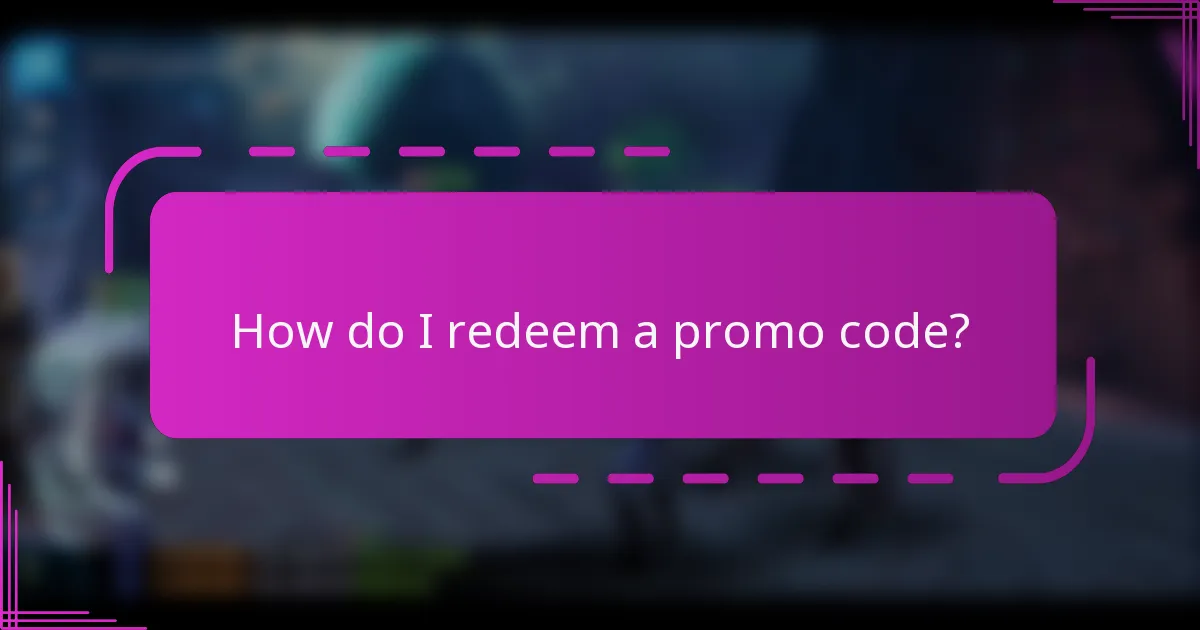 How do I redeem a promo code?