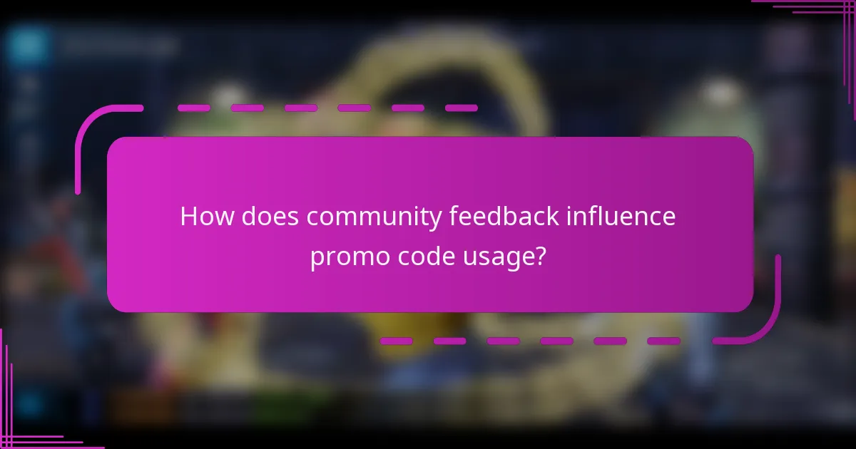 How does community feedback influence promo code usage?