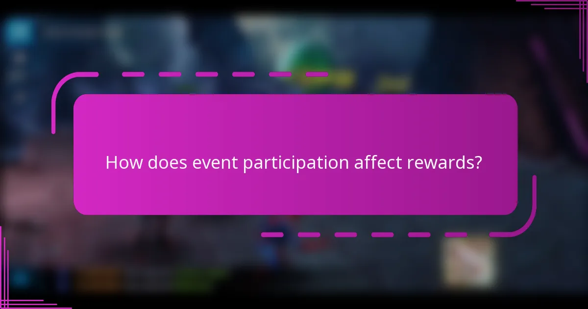 How does event participation affect rewards?