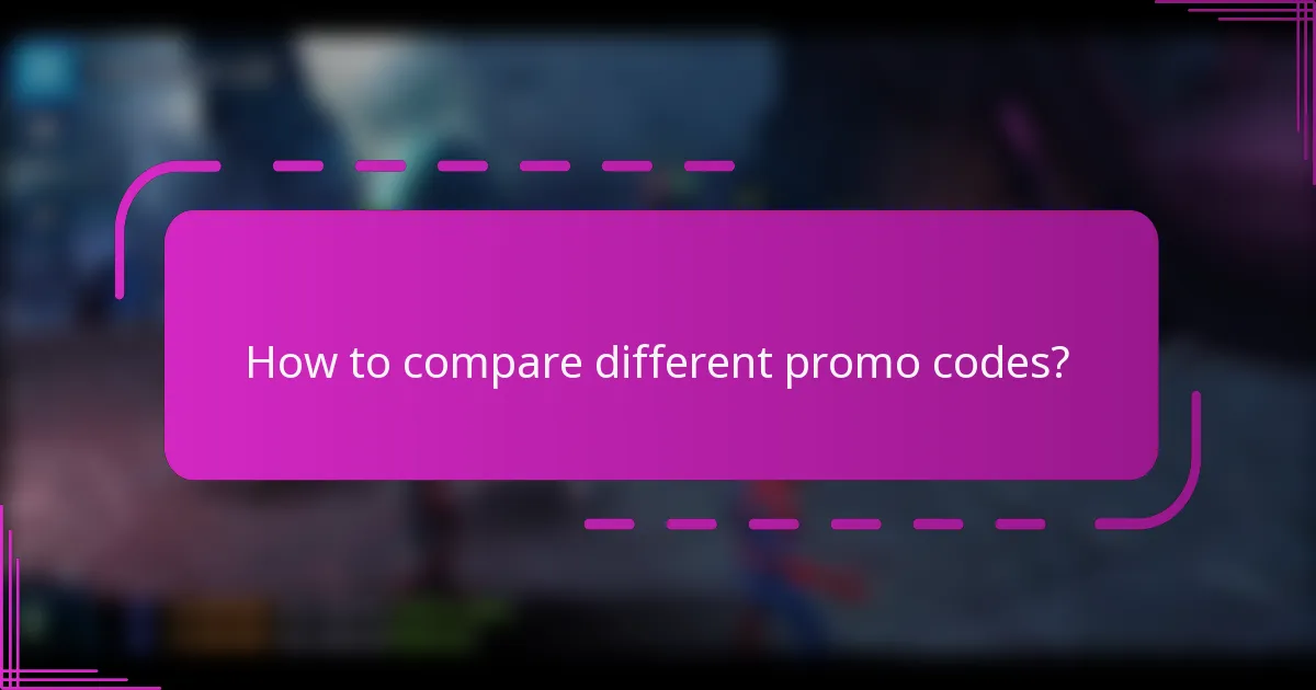 How to compare different promo codes?