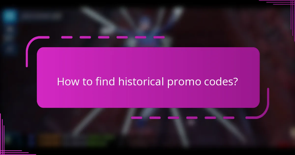 How to find historical promo codes?