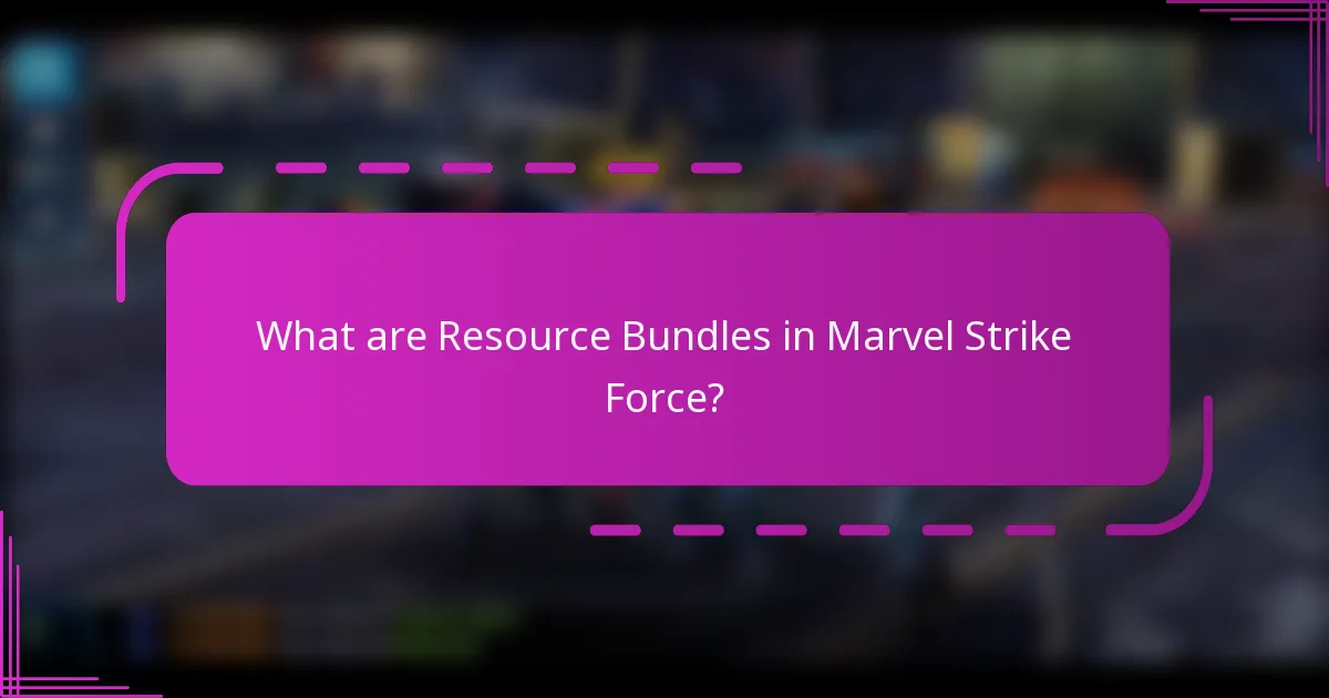What are Resource Bundles in Marvel Strike Force?