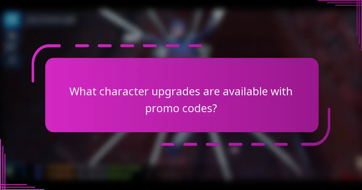 What character upgrades are available with promo codes?