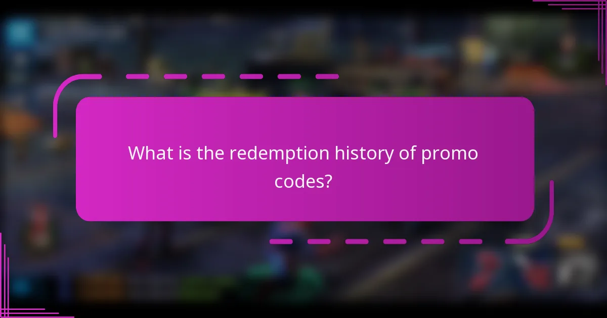 What is the redemption history of promo codes?