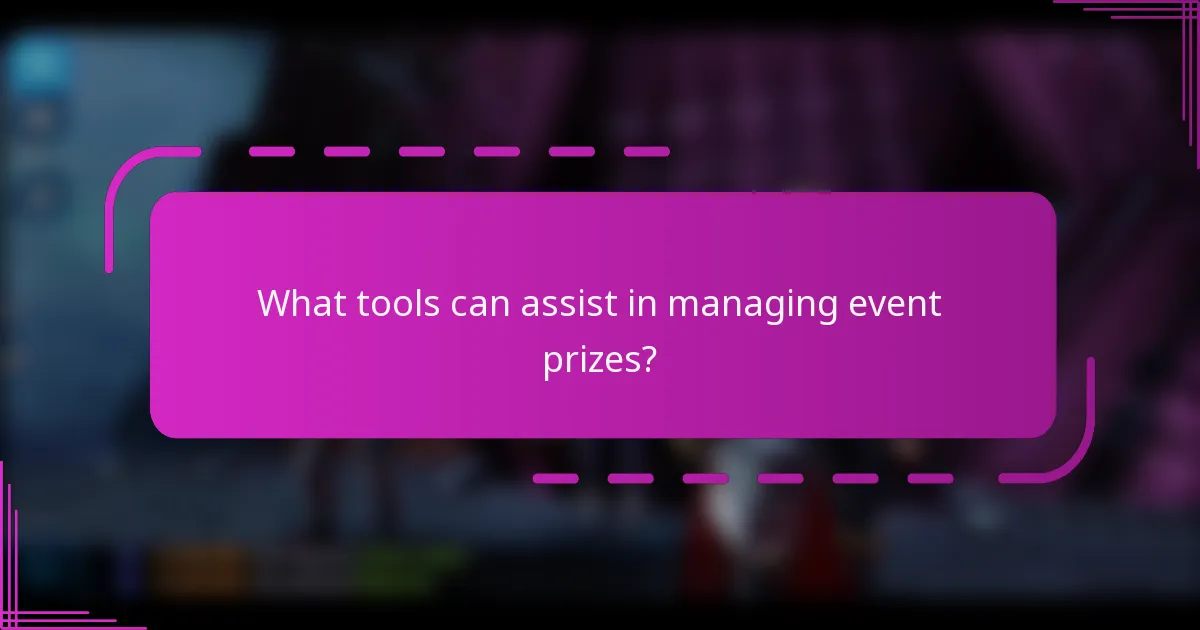 What tools can assist in managing event prizes?