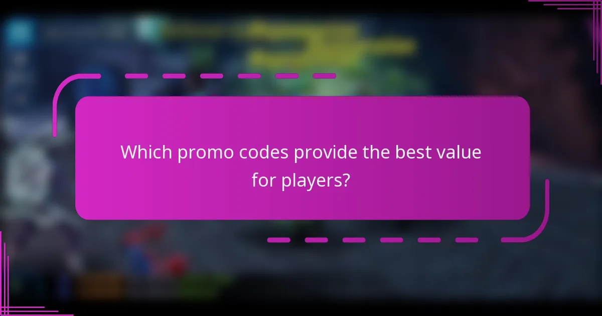 Which promo codes provide the best value for players?
